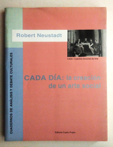 Robert Neustadt. Cada. Colectivo Acciones De Arte