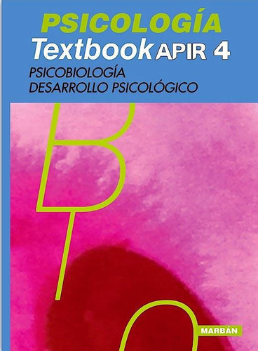 Textbook Apir 4 Psicologia-psicobiologia Desarrollo - Apir