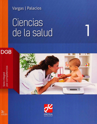 Ciencias De La Salud 1. Bachillerato. Dgb Serie Inte