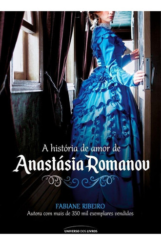 A História De Amor De Anastásia Romanov