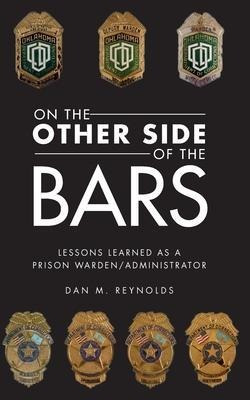 On The Other Side Bars : Lessons L Earned As A Prison War...