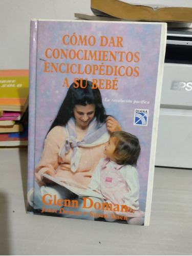 Como Dar Conocimientos Enciclopedicos A Su Bebé Glenn Doman