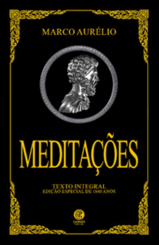 Meditações - Edição Luxo, De Aurélio, Marco. Editorial Editora Garnier, Tapa Mole, Edición 1 En Português, 2023