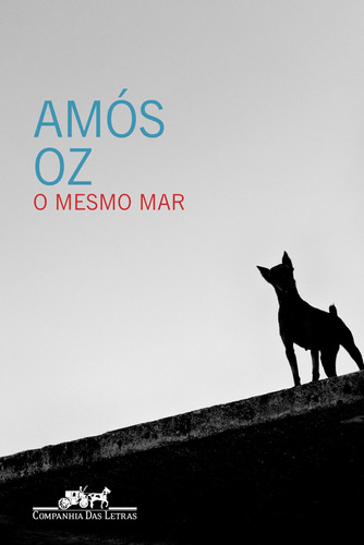 O mesmo mar, de Oz, Amós. Editora Schwarcz SA, capa mole em português, 2001