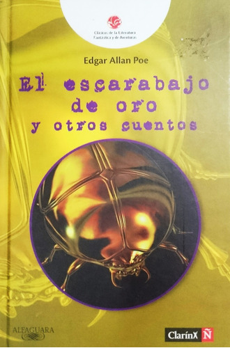 El Escarabajo De Oro Y Otros Cuentos. Edgar Allan Poe.