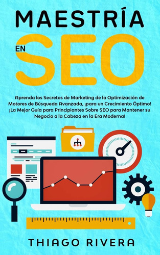 Libro: Maestría En Seo: Aprenda Los Secretos De Marketing De