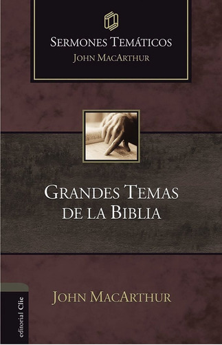 Libro Sermones Temãticos Sobre Grandes Temas De La Bibli...