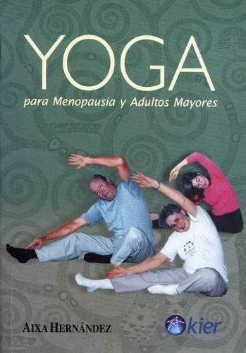 Yoga Para Menopausia Y Adultos Mayores - Aixa Hernandez