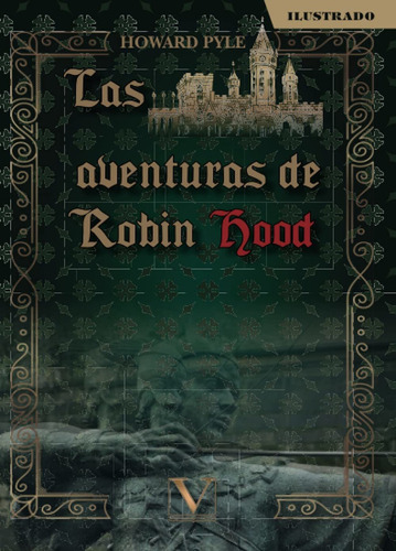 LAS AVENTURAS DE ROBIN HOOD - HOWARD PYLE, de Howard Pyle. Editorial VERBUM ,EDITORIAL en español