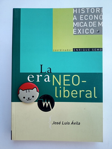 Libro La Era Neoliberal Semo, Ávila 163a9 (Usado)
