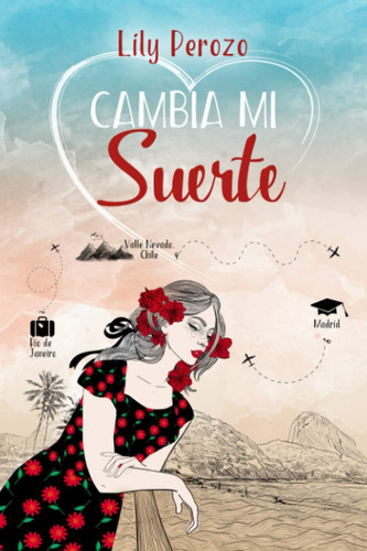 Libro:  Cambia Mi Suerte (libro 1) (spanish Edition)