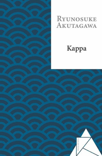 Kappa, De Akutagawa, Ryunosuke. Editorial Ático De Los Libros En Español