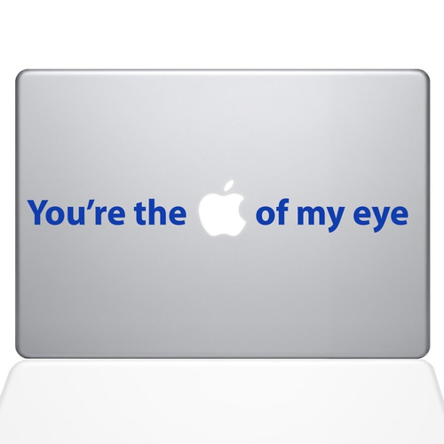 Accesorio Notebook The Decal Guru You're The Apple Of M