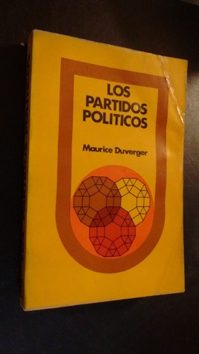Maurice Duverger. Los Partidos Politicos