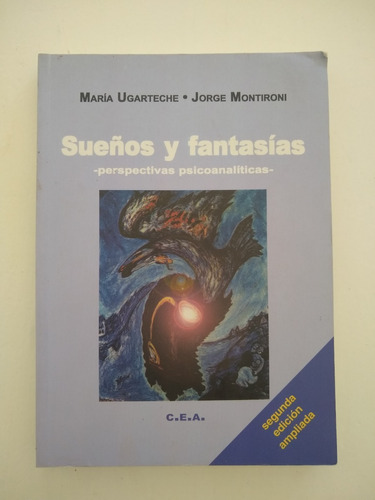 Sueños Y Fantasias Perspectivas Psicoanaliticas Ugarteche 