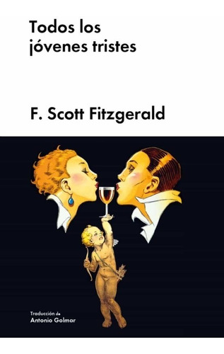 Todos Los Jovenes Tristes - Francis Scott Fitzgerald