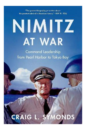 Nimitz At War : Command Leadership From Pearl Harbor To Toky