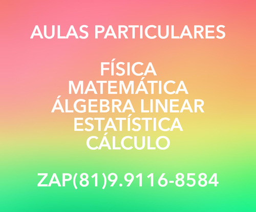 Aulas Particulares Matemática Física Cálculo Estatística 