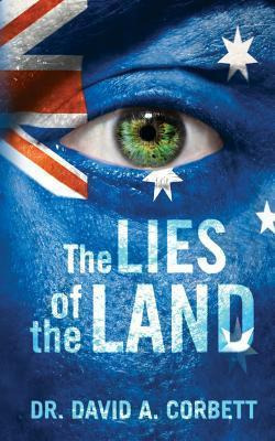 Libro The Lies Of The Land : A Guide To Our Corrupt Socie...