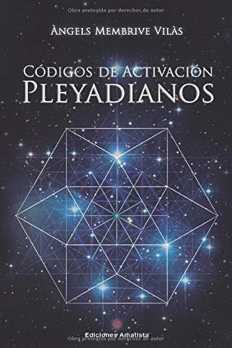 Libro Códigos De Activación Pleyadianos (spanish Edit Aty