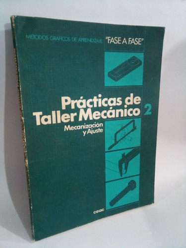 Practicas De Taller Mecánco 2 Mecanización Y Ajuste