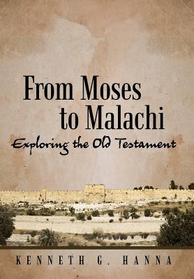 Libro From Moses To Malachi: Exploring The Old Testament ...