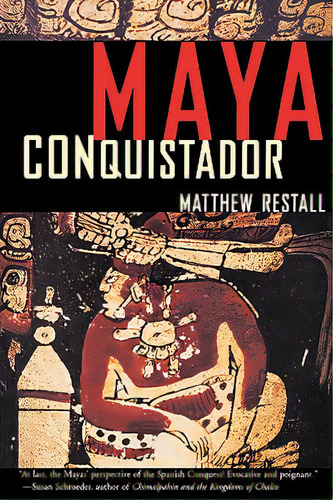 Maya Conquistador, De Restall, Matthew. Editorial Beacon Pr, Tapa Blanda En Inglés