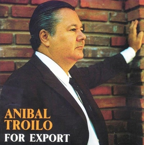 Anibal Troilo For Export 1 Cd