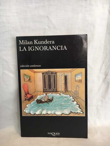 La Ignorancia Milan Kundera Tusquets