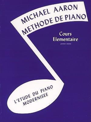 Michael Aaron Piano Course, Bk 1 : Cours Elementa (frances)