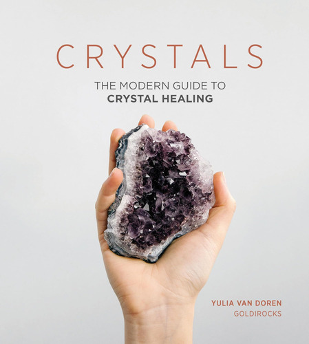 Libro Crystals: The Modern Guide To Crystal Healing-inglés