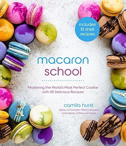 Book : Macaron School Mastering The World S Most Perfect..