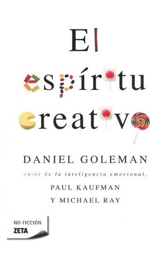 El Espíritu Creativo - Goleman D. Y Kaufman P. Y Ray M.