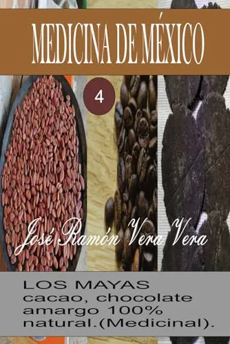 Medicina De Mexico 4: Los Mayas, Cacao, Chocolate Amargo 100