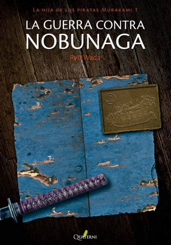 La Guerra Contra Nobunaga - Quaterni