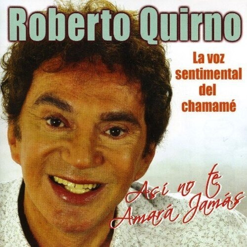 Roberto Quirno La Voz Romantica Del Chamame Cd Nuevo 