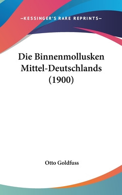 Libro Die Binnenmollusken Mittel-deutschlands (1900) - Go...