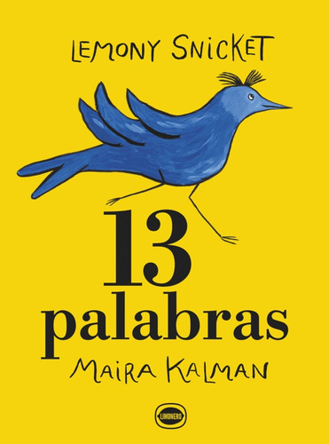 13 Palabras - Maira Kalman / Lemony Snichet