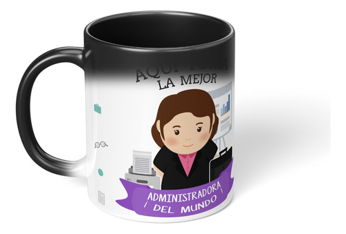 Taza Magica Cambia Color Aqui Toma La Mejor Administradora