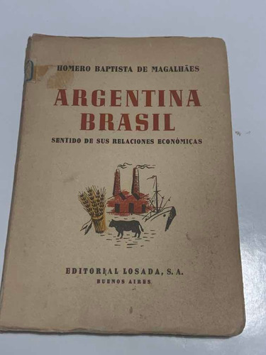 Argentina Brasil. Sentido De Sus Relaciones Económicas
