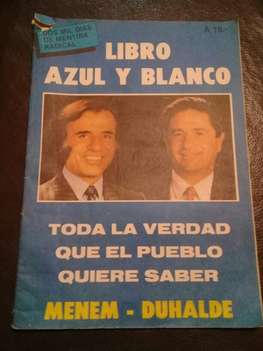 Libro Azul Y Blanco - Menem Duhalde 