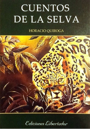 Cuentos De La Selva - Horacio Quiroga