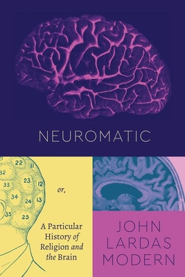 Libro Neuromatic: Or, A Particular History Of Religion An...