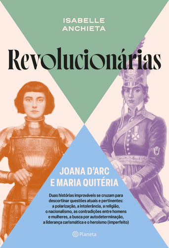 Revolucionárias - Joana Darc E Maria Quitéria, De Anchieta, Isabelle. Editorial Planeta, Tapa Mole En Português