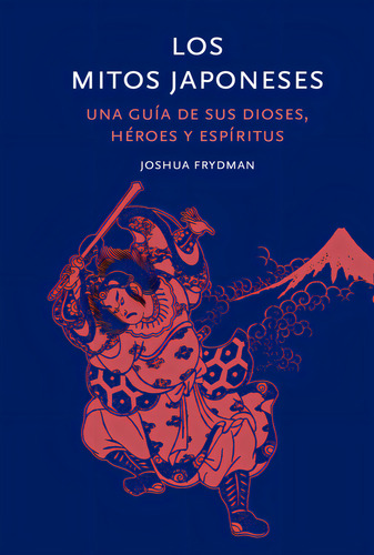 Los Mitos Japoneses, De Friedman Joshua. Editorial Folioscopio, Tapa Dura En Español, 2024