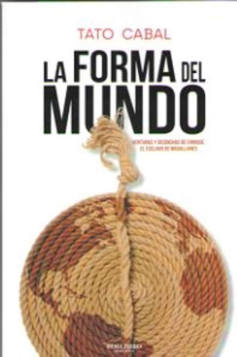 Libro: La Forma Del Mundo: Venturas Y Desdichas De Enrique, 