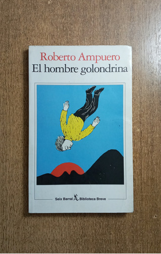 El Hombre Golondrina / Roberto Ampuero