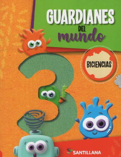 Libro - Guardianes Del Mundo 3 - Biciencias - Santillana