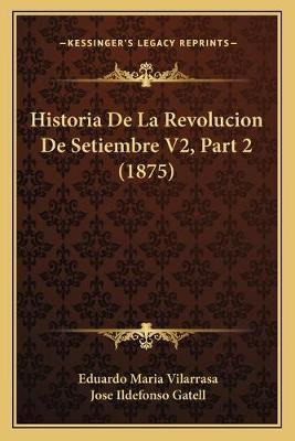 Libro Historia De La Revolucion De Setiembre V2, Part 2 (...