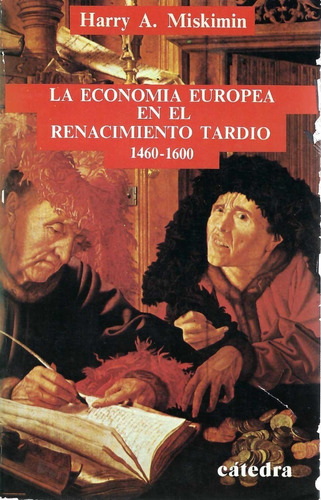 La Economía Europea En El Renacimiento Miskimin  Ed. Cátedra